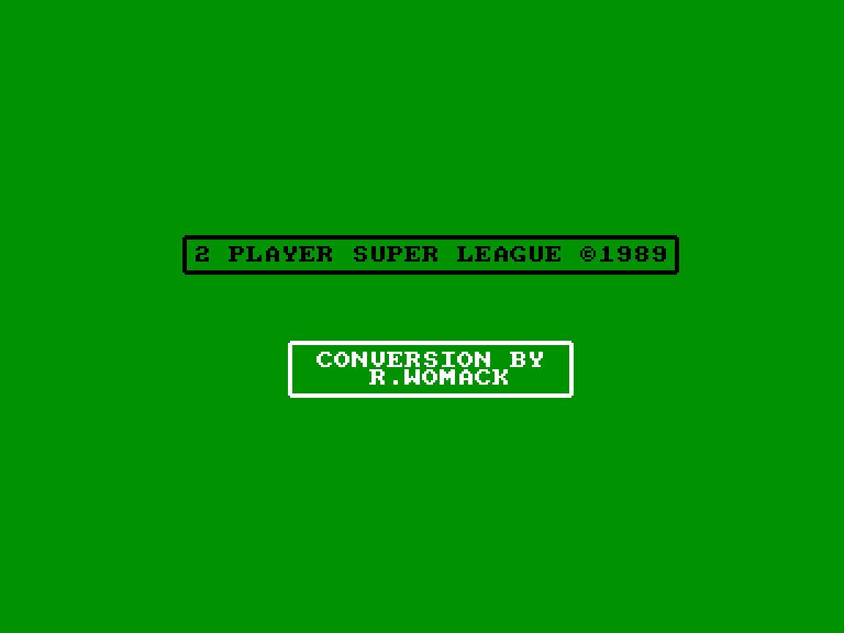 screenshot of the Amstrad CPC game 2 Player Super League by GameBase CPC