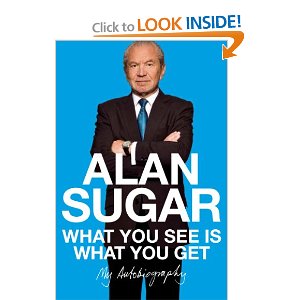 Autobiographie d'Alan Michael Sugar : What you see is what you get